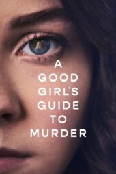 دانلود سریال راهنمای کشف قتل از یک دختر خوب کامل، رایگان و با زیرنویس فارسی A Good Girl’s Guide to Murder