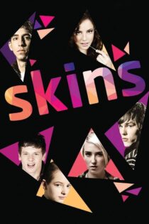 دانلود سریال Skins بدون سانسور دانلود سریال Skins بدون سانسور