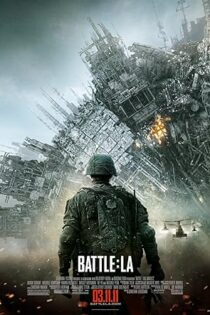 دانلود فیلم Battle Los Angeles 2011 بدون سانسور دانلود فیلم Battle Los Angeles 2011 بدون سانسور