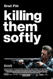 دانلود فیلم Killing Them Softly 2012 بدون سانسور دانلود فیلم Killing Them Softly 2012 بدون سانسور