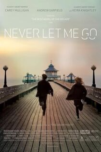 دانلود فیلم Never Let Me Go 2010 بدون سانسور