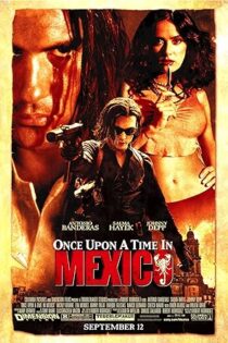 دانلود فیلم Once Upon a Time in Mexico 2003 بدون سانسور