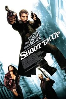 دانلود فیلم Shoot ‘Em Up 2007 بدون سانسور