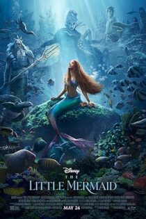 دانلود فیلم The Little Mermaid 2023 بدون سانسور دانلود فیلم The Little Mermaid 2023 بدون سانسور