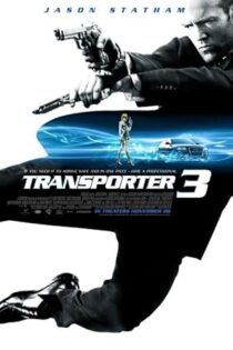 دانلود فیلم Transporter 3 2008 بدون سانسور
