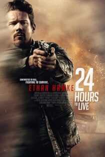 دانلود فیلم 24 Hours to Live 2017 دانلود فیلم 24 Hours to Live 2017