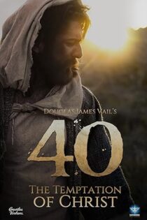 دانلود فیلم 40: The Temptation of Christ 2020 دانلود فیلم 40: The Temptation of Christ 2020