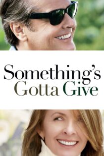 دانلود فیلم Something’s Gotta Give 2003 بدون سانسور