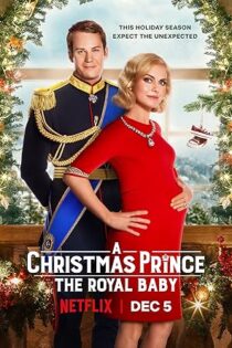 دانلود فیلم A Christmas Prince: The Royal Baby 2019