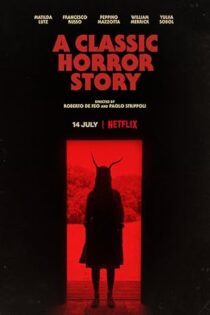 دانلود فیلم A Classic Horror Story 2021 دانلود فیلم A Classic Horror Story 2021
