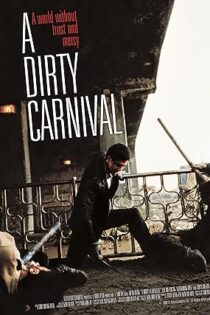 دانلود فیلم A Dirty Carnival 2006 دانلود فیلم A Dirty Carnival 2006
