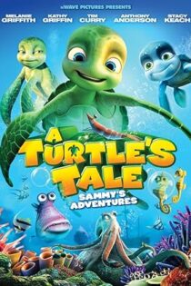 دانلود فیلم A Turtle’s Tale: Sammy’s Adventures 2010