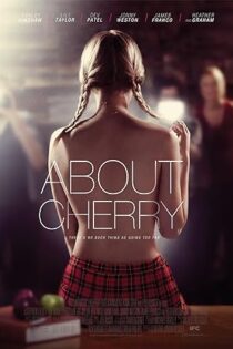 دانلود فیلم About Cherry 2012 دانلود فیلم About Cherry 2012