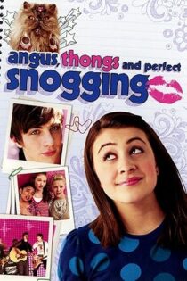 دانلود فیلم Angus, Thongs and Perfect Snogging 2008 دانلود فیلم Angus, Thongs and Perfect Snogging 2008