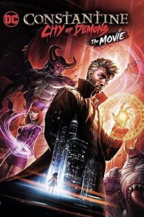 دانلود فیلم Constantine: City of Demons – The Movie 2018 دانلود فیلم Constantine: City of Demons – The Movie 2018