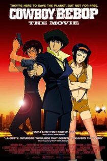 دانلود فیلم Cowboy Bebop: The Movie – Knockin’ on Heaven’s Door 2001