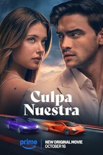 دانلود فیلم Culpa Nuestra 2025 دانلود فیلم Culpa Nuestra 2025