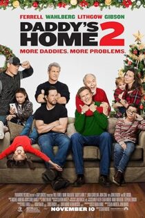 دانلود فیلم Daddy’s Home 2 2017