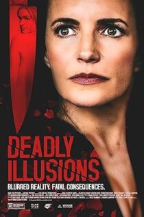 دانلود فیلم Deadly Illusions 2021