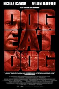 دانلود فیلم Dog Eat Dog 2016