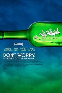دانلود فیلم Don’t Worry, He Won’t Get Far on Foot 2018