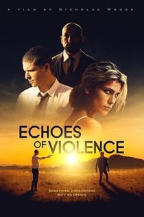دانلود فیلم Echoes of Violence 2021 دانلود فیلم Echoes of Violence 2021