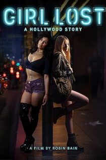 دانلود فیلم Girl Lost: A Hollywood Story 2020 دانلود فیلم Girl Lost: A Hollywood Story 2020