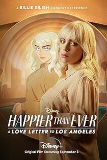 دانلود فیلم Happier Than Ever: A Love Letter to Los Angeles 2021