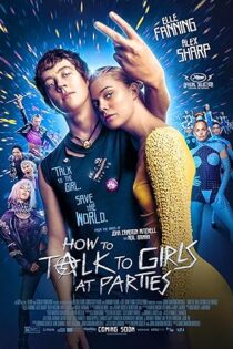دانلود فیلم How to Talk to Girls at Parties 2017