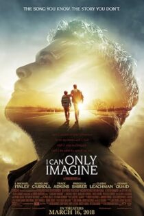 دانلود فیلم I Can Only Imagine 2018