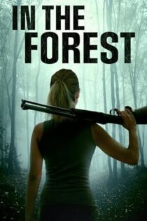 دانلود فیلم In the Forest 2022