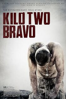 دانلود فیلم Kilo Two Bravo 2014 دانلود فیلم Kilo Two Bravo 2014