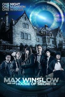 دانلود فیلم Max Winslow and the House of Secrets 2019
