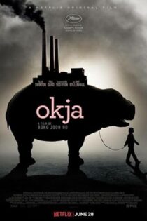 دانلود فیلم Okja 2017 بدون سانسور