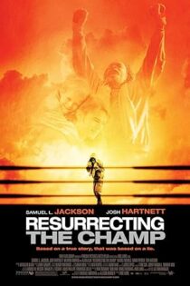 دانلود فیلم Resurrecting the Champ 2007 دانلود فیلم Resurrecting the Champ 2007