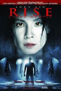دانلود فیلم Rise: Blood Hunter 2007