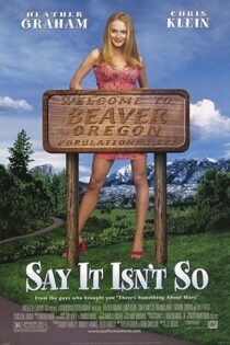 دانلود فیلم Say It Isn’t So 2001 دانلود فیلم Say It Isn’t So 2001