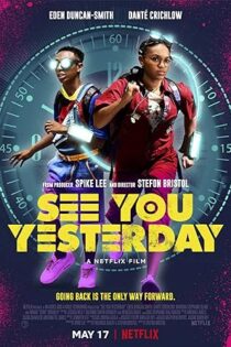 دانلود فیلم See You Yesterday 2019
