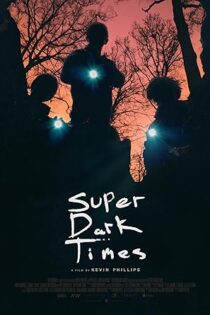دانلود فیلم Super Dark Times 2017