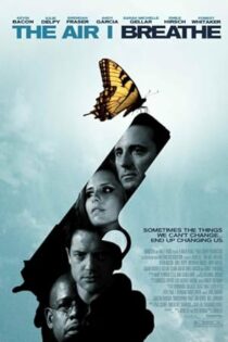 دانلود فیلم The Air I Breathe 2007