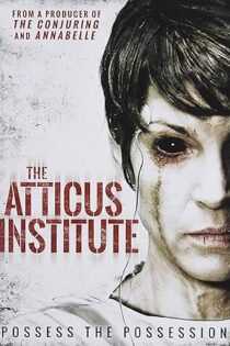 دانلود فیلم The Atticus Institute 2015
