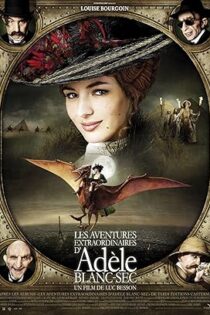 دانلود فیلم The Extraordinary Adventures of Adèle Blanc-Sec 2010