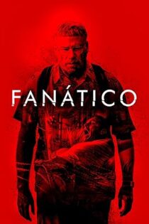 دانلود فیلم The Fanatic 2019