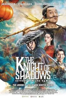 دانلود فیلم The Knight of Shadows: Between Yin and Yang 2019
