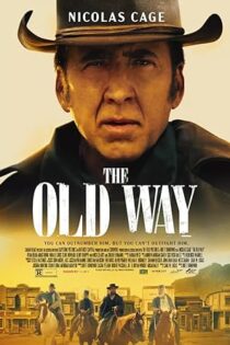 دانلود فیلم The Old Way 2023 دانلود فیلم The Old Way 2023
