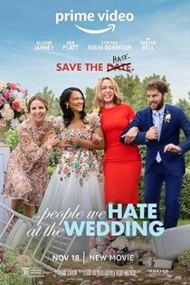 دانلود فیلم The People We Hate at the Wedding 2022