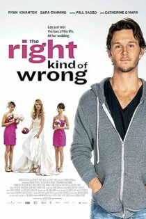 دانلود فیلم The Right Kind of Wrong 2013 دانلود فیلم The Right Kind of Wrong 2013