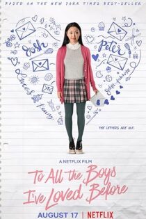 دانلود فیلم To All the Boys I’ve Loved Before 2018 بدون سانسور
