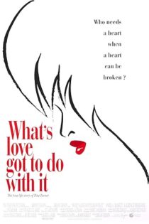 دانلود فیلم What’s Love Got to Do with It 1993 دانلود فیلم What’s Love Got to Do with It 1993