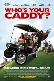 دانلود فیلم Who’s Your Caddy? 2007